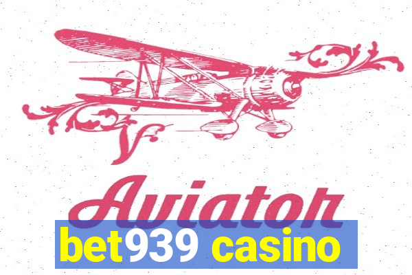 bet939 casino